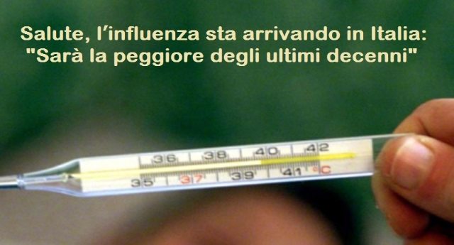 Salute, lʼinfluenza sta arrivando in Italia: “Sarà la peggiore degli ultimi decenni”