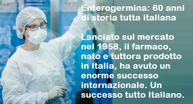 Enterogermina: 60 anni di storia tutta italiana